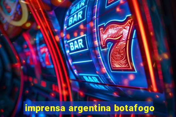 imprensa argentina botafogo